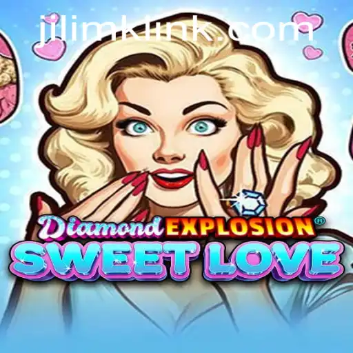 Discover the Thrills of DiamondExplosionSweetLove with JILIMK: A Comprehensive Guide