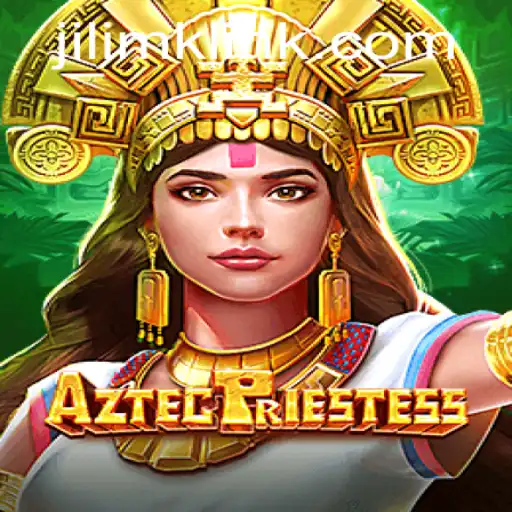 Exploring the Mystical World of AztecPriestess: Unraveling the Enigma of JILIMK
